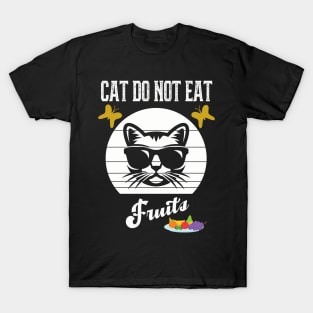 Cat Do Not Eat Fruits T-Shirt